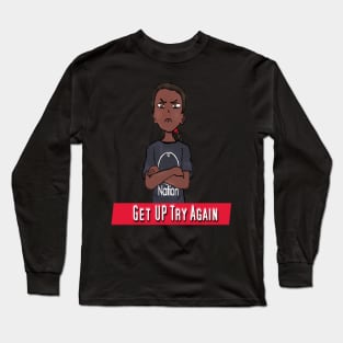 Get up Try Again T-Shirt Long Sleeve T-Shirt